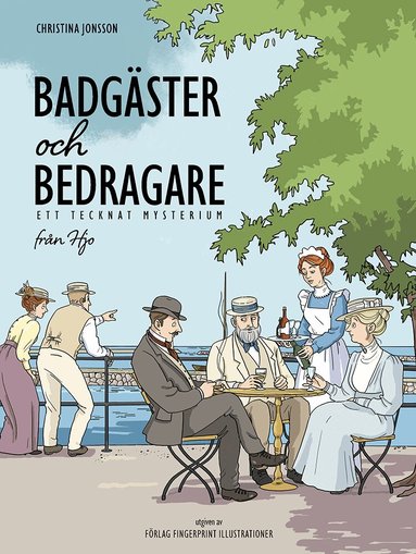 Christina Jonsson - Badgäster och bedragare : ett tecknat mysterium från Hjo, Häftad