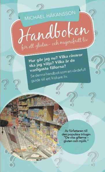 Michael Håkansson - Handboken för ett gluten- och mejerifritt liv, Häftad