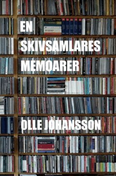 Olle Johansson - En skivsamlares memoarer, Häftad