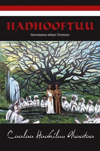 bokomslag Hadhooftuu : Asooma afaan Oromoo