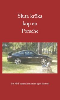 bokomslag Sluta kröka köp en Porsche