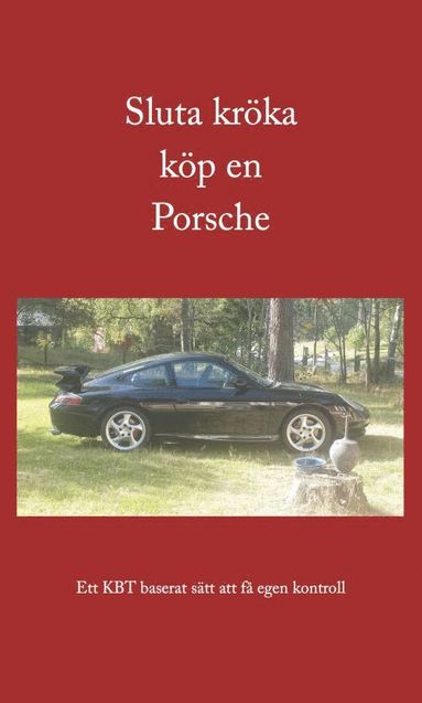 bokomslag Sluta kröka köp en Porsche