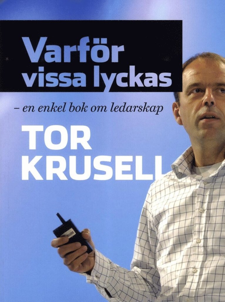 Varför vissa lyckas - en enkel bok om ledarskap 1