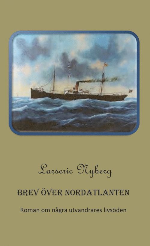 Larseric Nyberg - Brev över Nordatlanten, Häftad