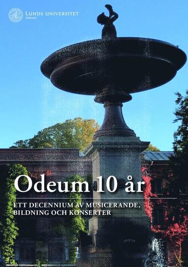 bokomslag Odeum 10 år : ett decennium av musicerande, bildning och konsterter