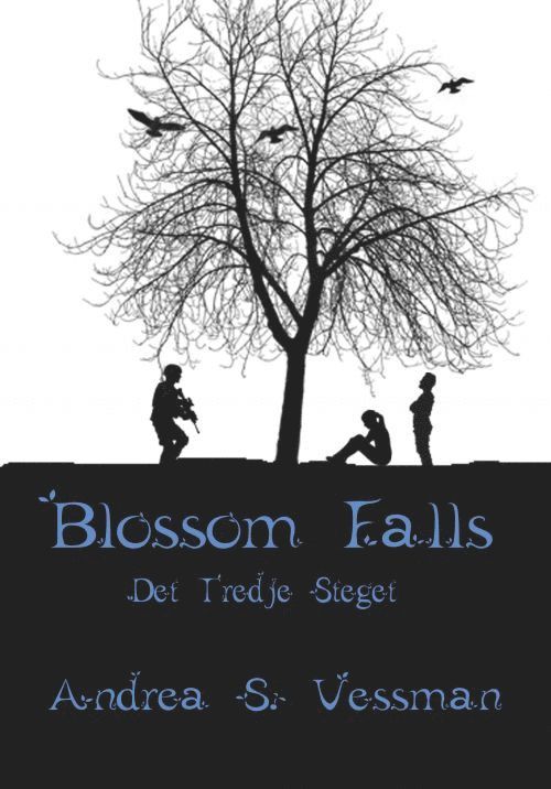 Blossom Falls. Det tredje steget 1