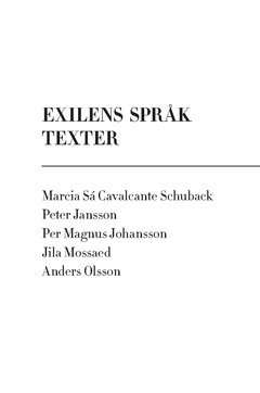 Anders Olsson, Peter Jansson, Marcia Sá Cavalcante Schuback, Jila Mossaed, Per Magnus Johansson - Exilens språk : texter, Häftad