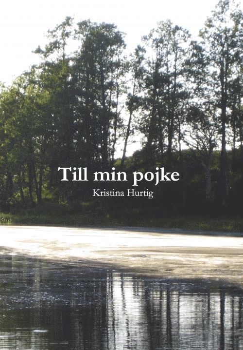 Kristina Hurtig - Till min pojke, Häftad