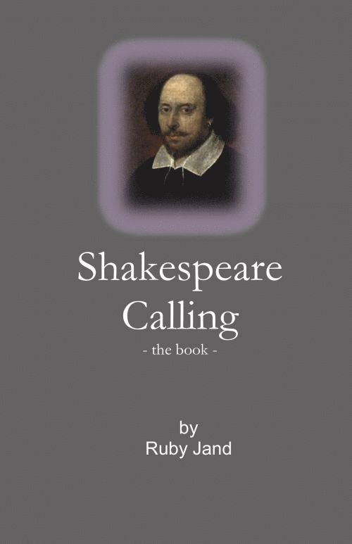 Shakespeare Calling - the book 1