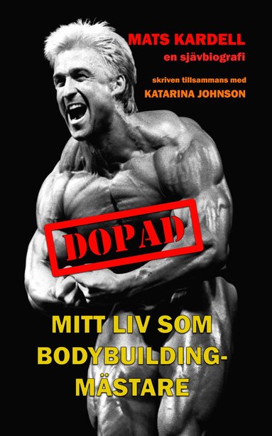 bokomslag Dopad : mitt liv som bodybuildingmästare