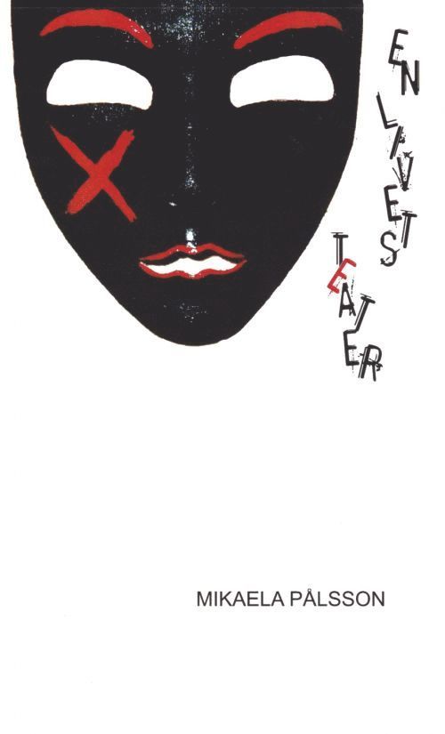 Mikaela Pålsson - En livets teater, Häftad