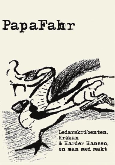 bokomslag Ledarskribenten, Kråkan & Harder Hansen - en man med makt