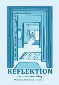 bokomslag Reflektion som arbetsutveckling