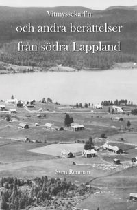 bokomslag Vitmyssekarl'n och andra berättelser från södra Lappland