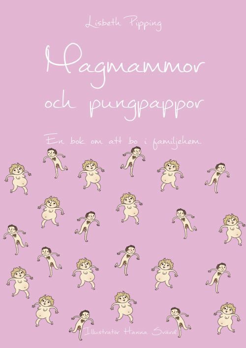Magmammor och pungpappor : en bok om att bo i familjehem 1
