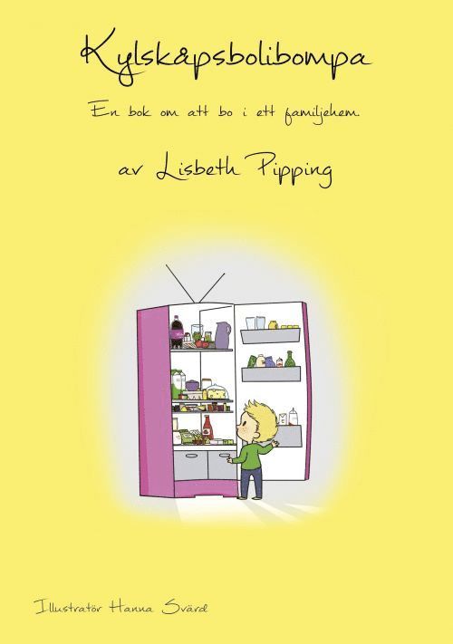 Kylskåpsbolibompa : en bok om att bo i ett familjehem 1