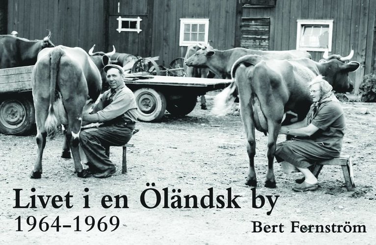 Bert Fernström - Livet i en Öländsk by, Häftad