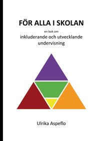 bokomslag För alla i skolan :  en bok om inkluderande och utvecklande undervisning