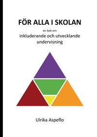 bokomslag För alla i skolan : en bok om inkluderande och utvecklande undervisning