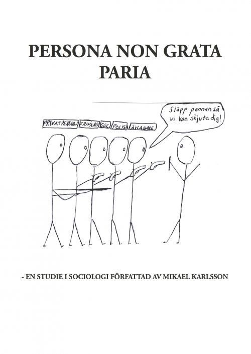 Persona non grata Paria : en studie i sociologi 1