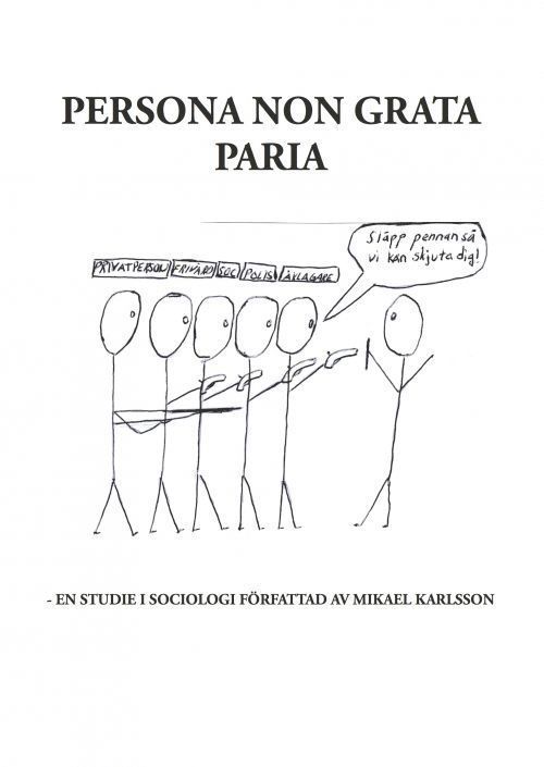 Persona non grata Paria : en studie i sociologi