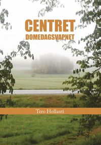 bokomslag Centret Domedagsvapnet