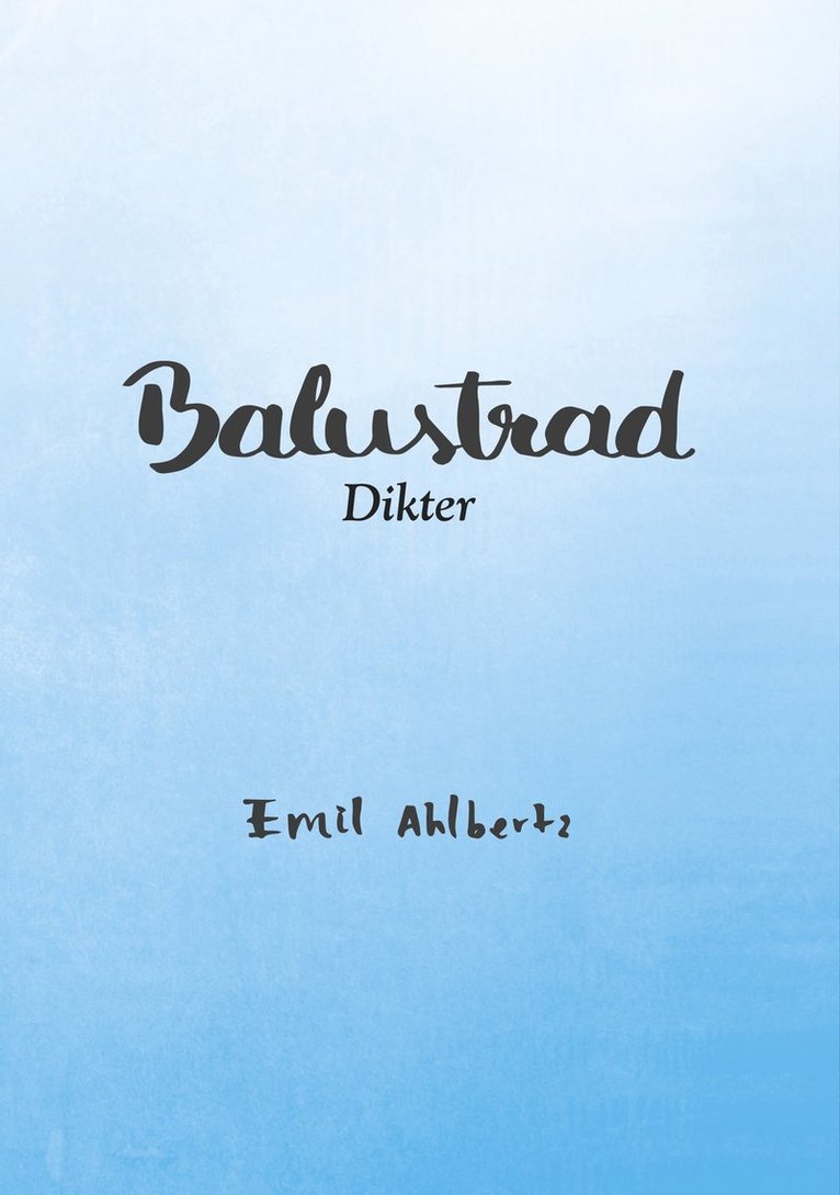 Emil Ahlbertz - Balustrad, Häftad