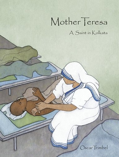 bokomslag Mother Teresa : a saint in Kolkata