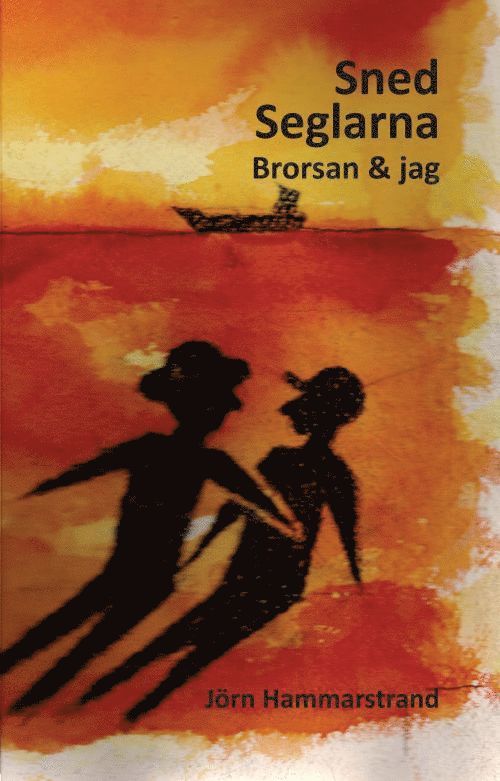 Jörn Hammarstrand - Snedseglarna - brorsan och jag., Häftad