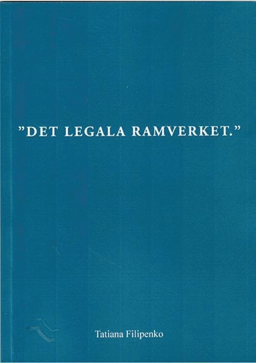 Det legala ramverket 1