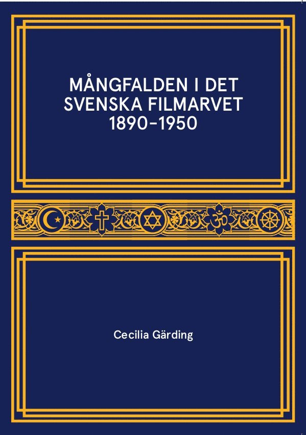 Cecilia Gärding - Mångfalden i det Svenska Filmarvet 1890-1950, Häftad