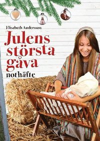 bokomslag Musikalen Julens största gåva : not och metodhäfte