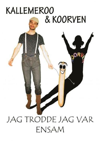 bokomslag Kallemeroo & Koorven. Jag trodde jag var ensam