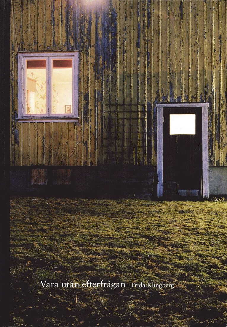 Frida Klingberg - Vara utan efterfrågan, Inbunden