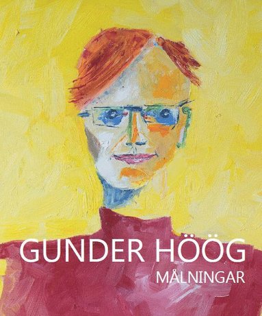 bokomslag Gunder Höög : målningar