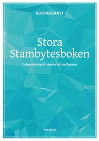 bokomslag Stora stambytesboken : en handledning för styrelse och medlemmar