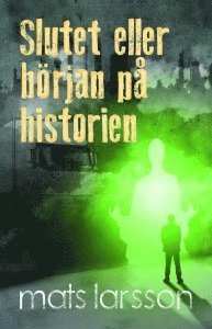 bokomslag Slutet eller början på historien