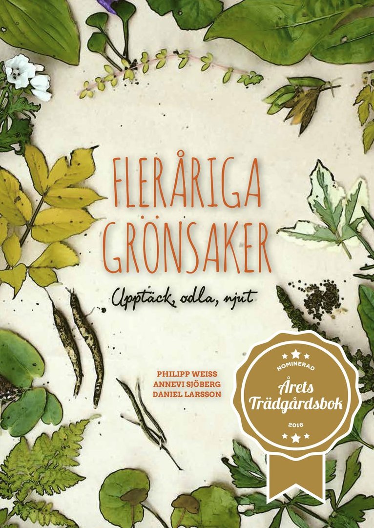 Annevi Sjöberg, Philipp Weiss, Daniel Larsson - Fleråriga grönsaker : upptäck, odla, njut, Häftad