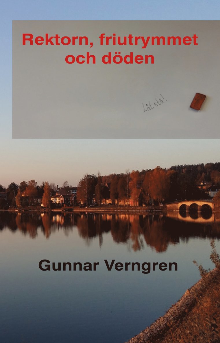 Gunnar Verngren - Rektorn, friutrymmet och döden, Häftad