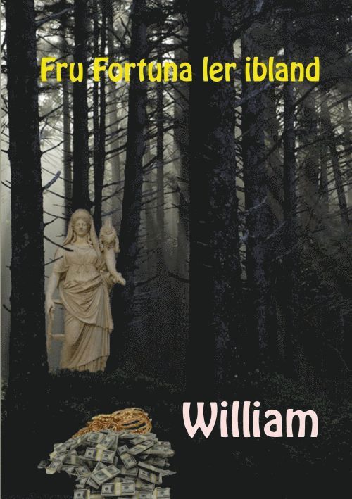 William - Fru Fortuna ler ibland, Häftad