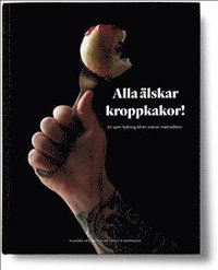 bokomslag Alla älskar kroppkakor! : en sann hyllning till en svensk mattradition