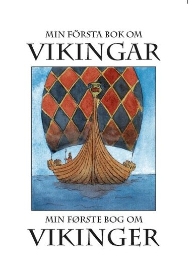 Susanne Berger - Min första bok om vikingar / Min første bog om vikinger, Inbunden