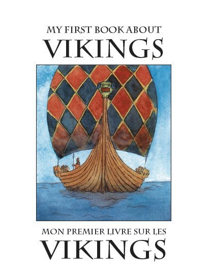 My First Book About Vikings / Mon premier livre sur les vikings 1