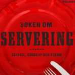 bokomslag Boken om servering : service, kunskap och teknik
