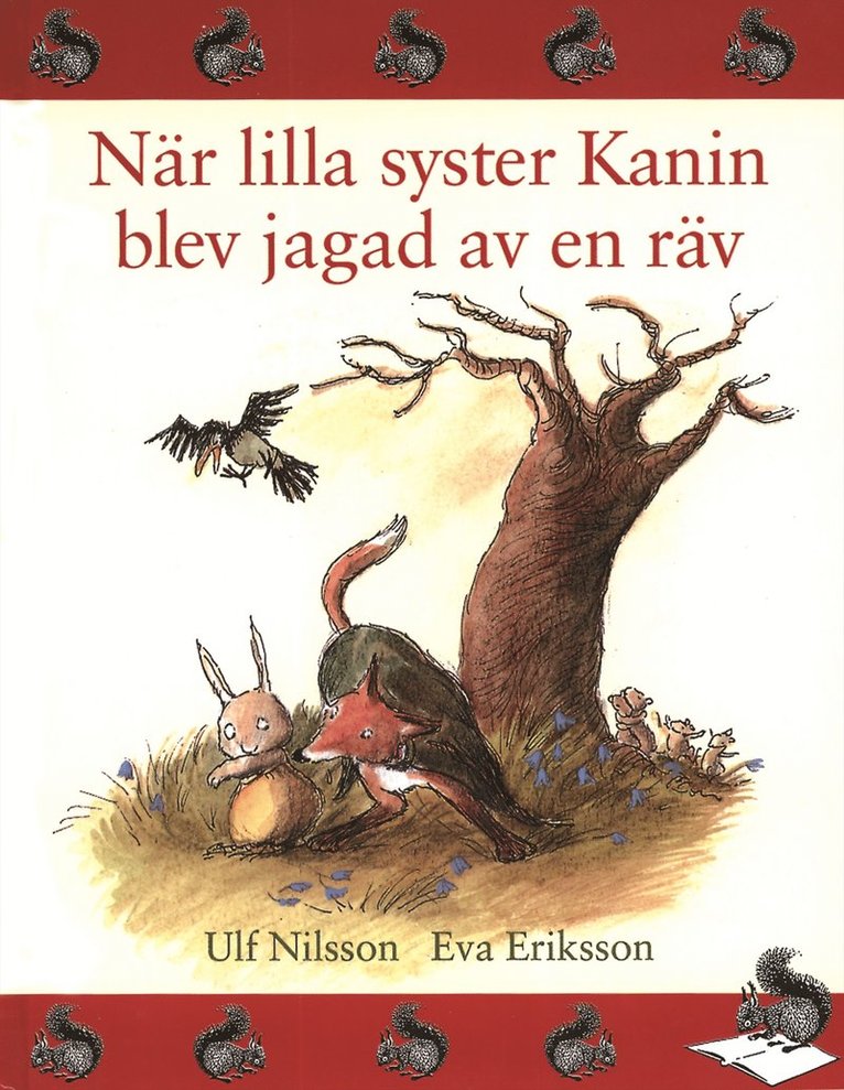 Ulf Nilsson - När lilla syster Kanin blev jagad av en räv, Inbunden