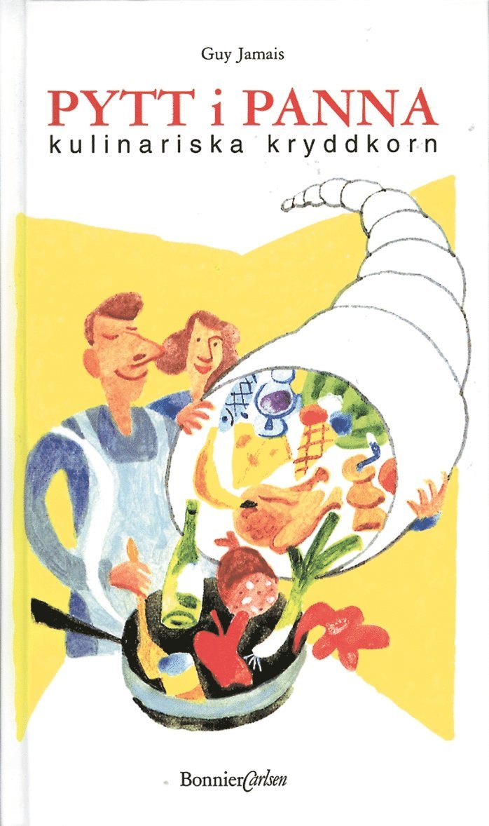 Guy Jamais - Pytt i Panna - kulinariska kryddkorn, Inbunden