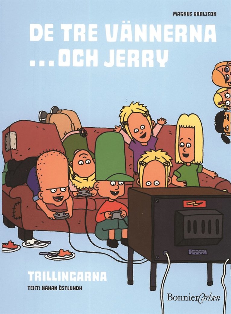 Magnus Carlsson, Håkan Östlundh - De tre vännerna...och Jerry 2: Trillingarna, Inbunden