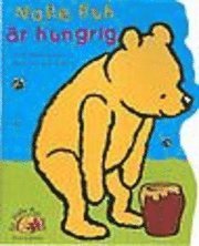 A.A. Milne - Nalle Puh är hungrig, Inbunden