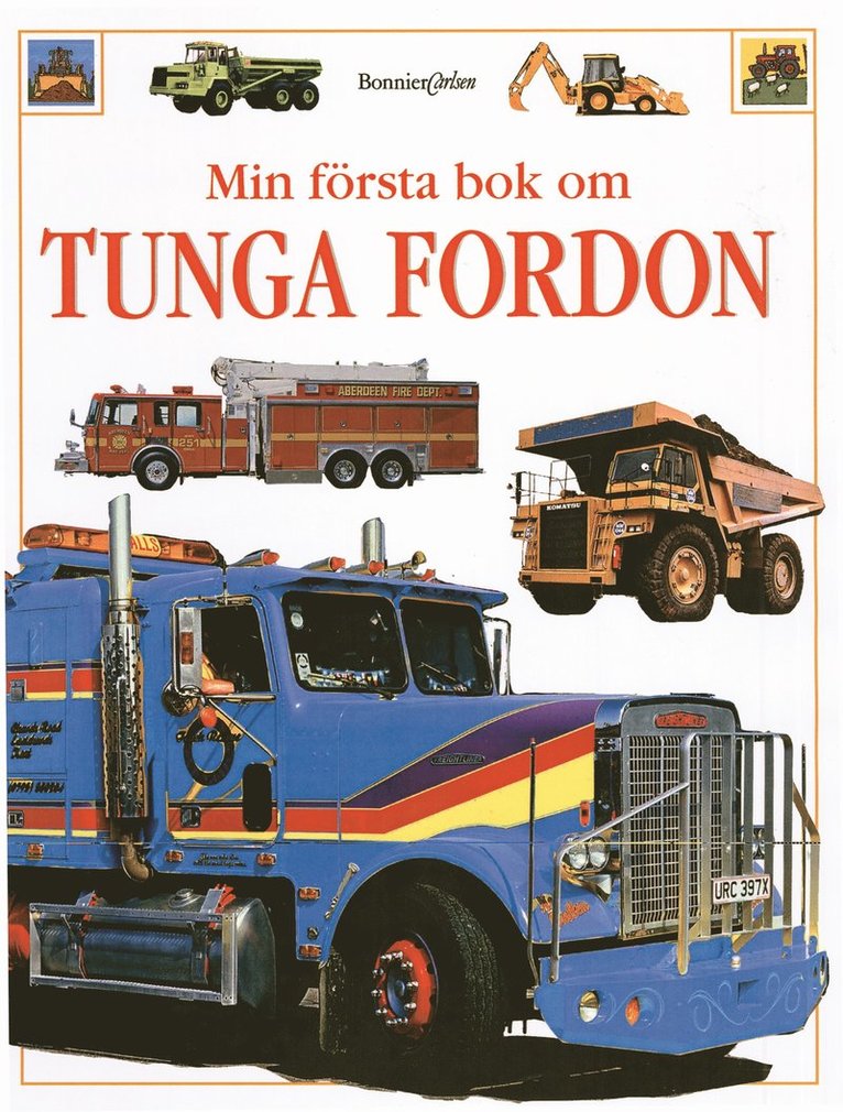 Roger Priddy - Min första bok om tunga fordon, Inbunden