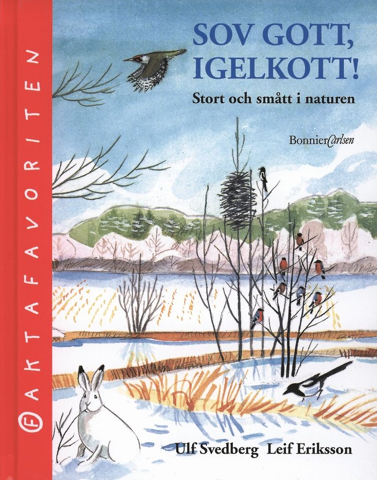 Ulf Svedberg - Sov gott, igelkott! - Stort och smått i naturen, Inbunden